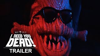I Need You Dead! | Official Trailer | Mutiny Pictures