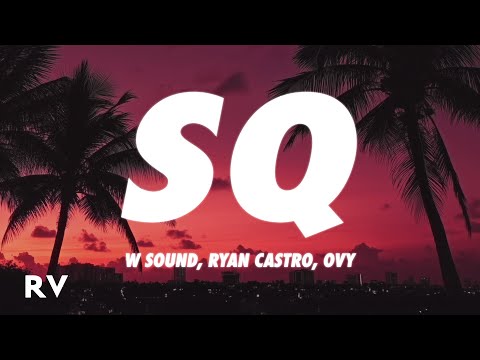 Ryan Castro, Westcol, Ovy On The Drums - SQ (W Sound 04)
