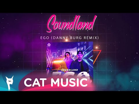 Soundland - EGO (Danny Burg Remix)