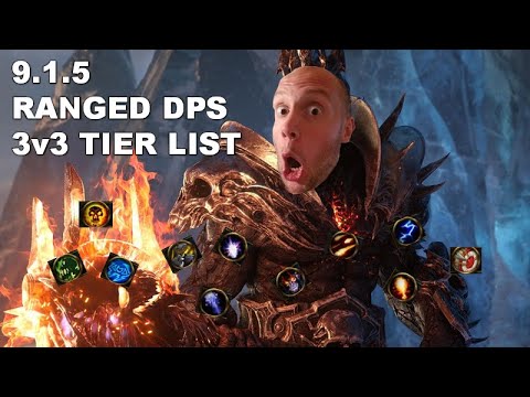 Shadowlands 9.1.5 COMPETITIVE 3v3 TIER LIST (Ranged DPS)