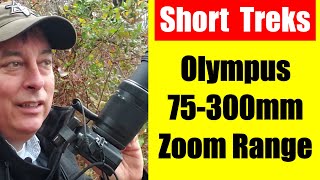 Video thumbnail for Short Treks: Olympus 75-300mm Zoom Range Demo ep.226 by Rob Trek