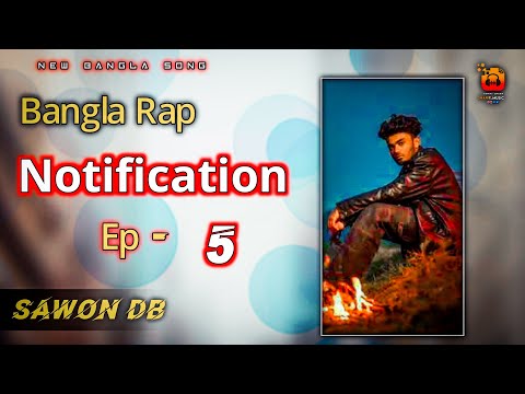 Notification Ep5 - Bangla Rap |  নোটিফিকেশন 5 Song  | Sawon Db | Music Video | Prod by 50EAZY  2025