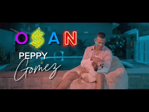 OSAN - Peppy Gomez - (Official music video)