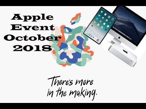 2018 Apple October Event! New iPads and Macs! Mac Mini?