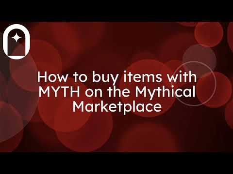 How to buy items with MYTH on the Mythical Marketplace How to buy items with MYTH on the Mythical Marketplace
