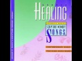 Healing--"Heal Me, O Lord"