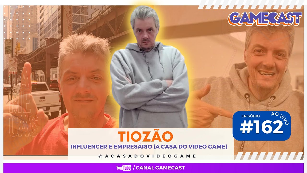 Tiozão - Influencer e Empresário (A CASA DO VIDEO GAME) GAMECAST #162