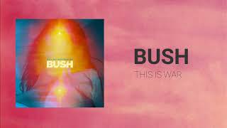 Bush - This Is War (Audio)