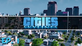 Cities Skylines - Ep. 1 - Gameplay Introduction - Let&#39;s Play