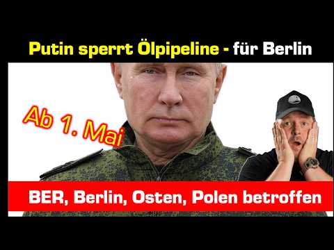 SONDER: Putin sperrt Öl für Berlin und Osten + Polen