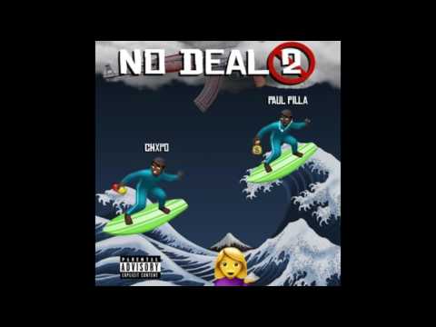 Paul Pilla x CHXPO - NO DEAL 2 (Prod. by Tonio Gas)