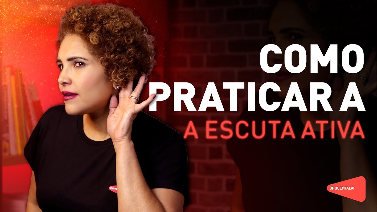 Dicas para se tornar um ouvinte melhor | Óh Quem Fala