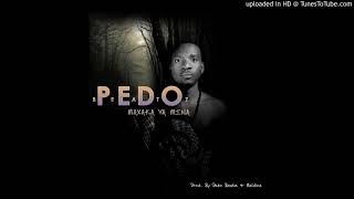 Pedó Beatz - Maxaka Ya Mina Pedó Beatz - Maxaka Ya Mina