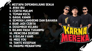 Download lagu KARNA MEREKA FULL ALBUM TERBARU | NESTAPA DIPENGHUJUNG SENJA mp3