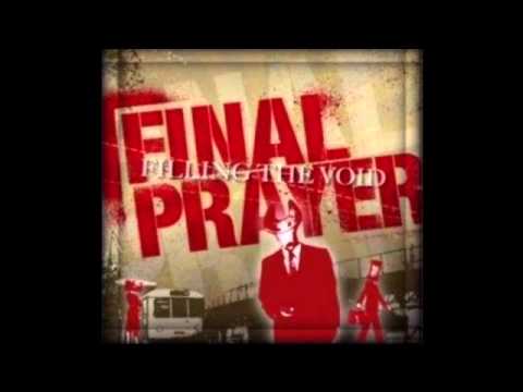 Final Prayer-The Void+Annihilation