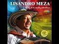 el polvorete Lisandro Meza