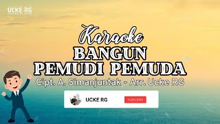 Download lagu KARAOKE BANGUN PEMUDI PEMUDA - A. SIMANJUNTAK | LAGU WAJIB NASIONAL - ARR. UCKE RG mp3