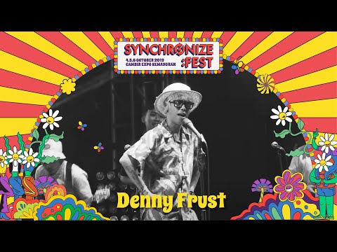 Denny Frust LIVE @ Synchronize Fest 2019