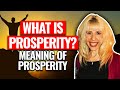 What is Prosperity? Meaning of Prosperity Definition