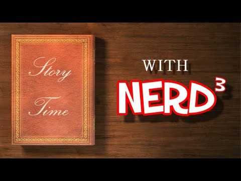 Story Time With Nerd³