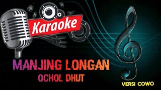 Download lagu MANJING LONGAN || OCHOL DHUT || KARAOKE LIRIK mp3 Download lagu MANJING LONGAN || OCHOL DHUT || KARAOKE LIRIK mp3