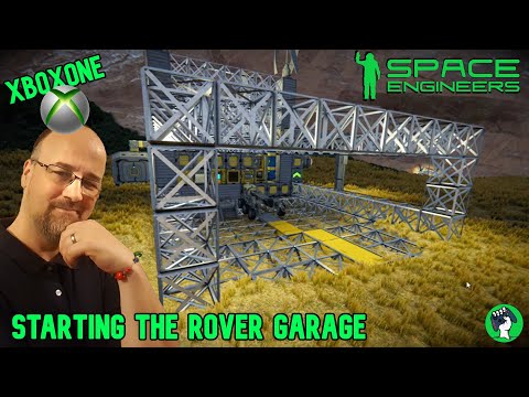 Space Engineers - STARTING THE ROVER GARAGE (Survival Tutorial) #20 (xbox1)