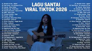 Download lagu Viral TikTok Chill Songs 2026 — Latest Indonesian Pop Songs 2026 | Top Indonesian Hits 2026 mp3