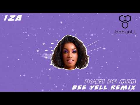 Iza - Dona de Mim (Bee Yell Remix)