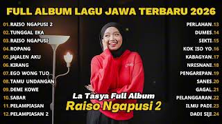 Download lagu RAISO NGAPUSI 2 - LA TASYA FULL ALBUM TERBARU - PLAYLIST LAGU JAWA TERPOPULER 2026 mp3