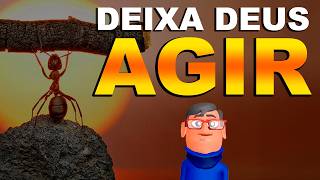 DEIXA DEUS AGIR - Minuto com Deus