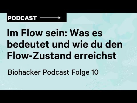 Im Flow sein: Was es bedeutet und wie du den Flow-Zustand erreichst.