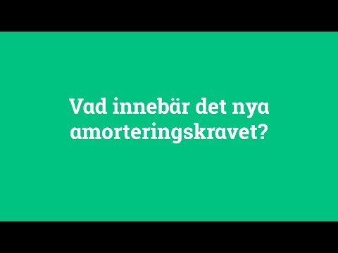 Vad innebär det nya amorteringskravet?