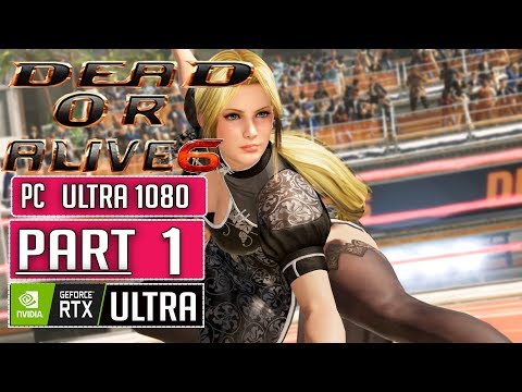 Dead or Alive 6 -  Walkthrough RTX 2080  Part 1