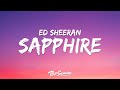 Ed Sheeran - Sapphire (Lyrics)