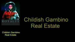 Childish Gambino - Real Estate (lyrics) HD