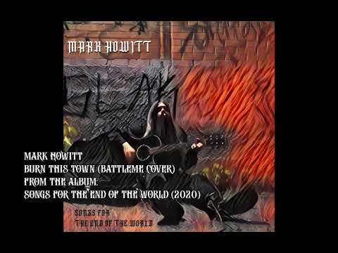 Mark Howitt - 17 - Burn This Town (Battleme Cover)