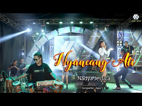 NADYA JESSICA - NYANCANG ATI ( Official Video Aksel Musik)