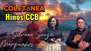 Hinos CCB coletânea SILVANA SOUZA E MARQUINHOS INDAIATUBA 