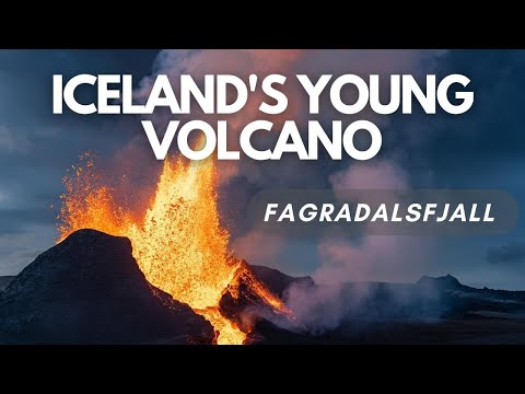 Fagradalsfjall Volcano, Iceland : Eruptions and Formation