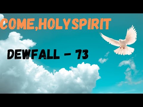 Come Holyspirit (Dewfall - 73)