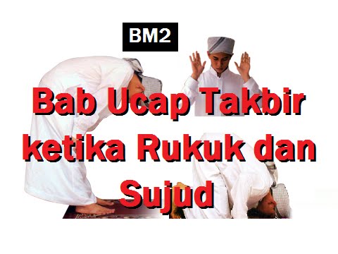2013/06/25 Ustaz Shamsuri 782 - Bab Ucap Takbir ketika Rukuk dan Sujud - BM2