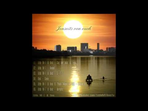 01. Little M-T & Unic - Sag mir was ist Liebe (Jenseits von euch EP)