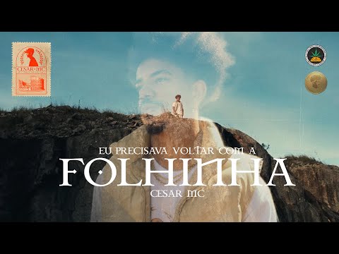 Cesar Mc - Eu precisava voltar com a Folhinha (Videoclipe Oficial)