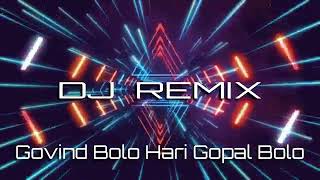 Download lagu Govind Bolo Hari Gopal Bolo DJ Remix Popular Bhaja... mp3