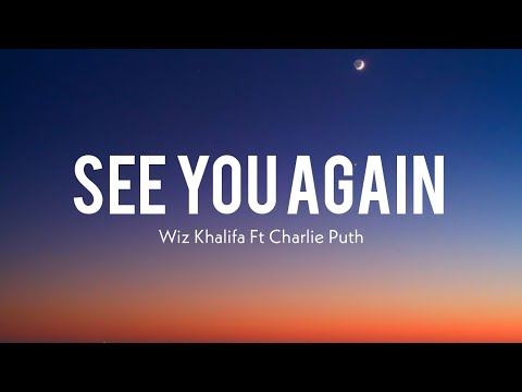 Wiz Khalifa, Charlie Puth - See You Again