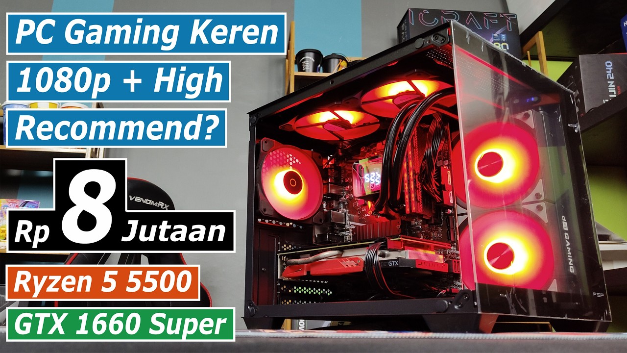 PC Gaming di Harga 8 Juta Tahun 2026 Masih Bagus? AMD Ryzen 5 5500 + GTX 1660 Super