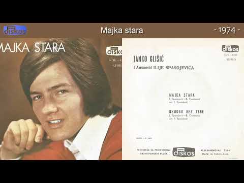 Janko Glisic - Majka stara - (Audio 1974)