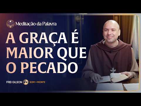 FREI GILSON-MEDITAÇÃO DA PALAVRA