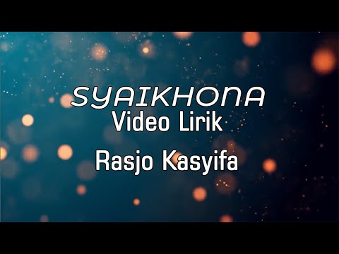 Syaikhonaa شيخنا - Cover By Rasjo Kasyifa | Video Lirik
