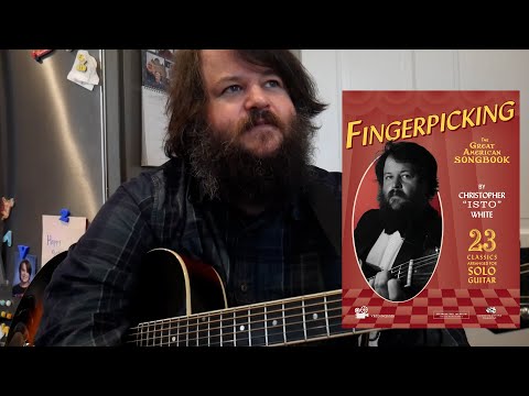 Introducing...Fingerpicking the American Songbook by Christopher "Isto" White and Acoustic Guitar